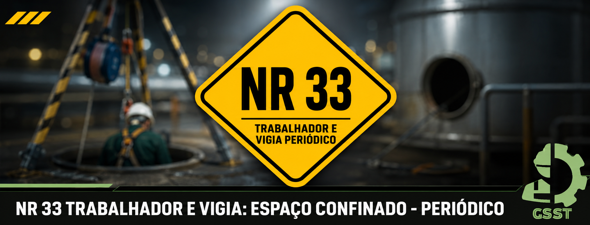 NR 33 TRABALHADOR E VIGIA: ESPAÇO CONFINADO - PERIÓDICO