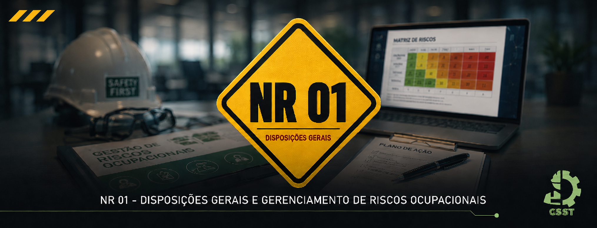 NR 01: DISPOSIÇÕES GERAIS E GERENCIAMENTO DE RISCOS OCUPACIONAIS