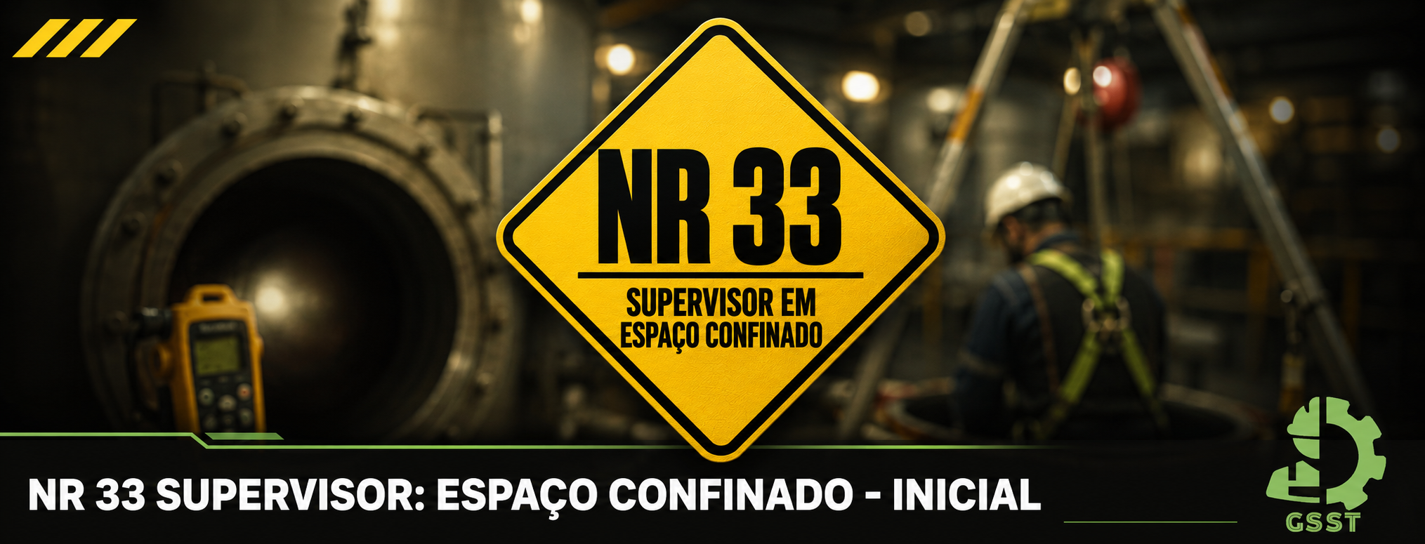 NR 33 SUPERVISOR: ESPAÇO CONFINADO - INICIAL 