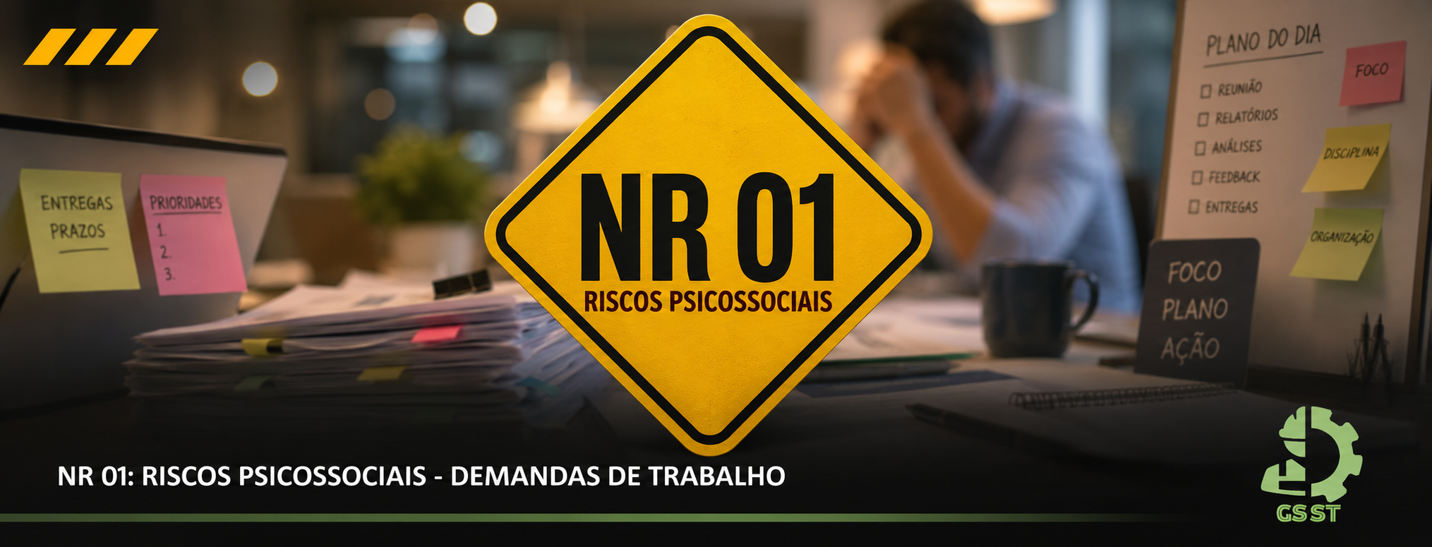 NR 01: RISCOS PSICOSSOCIAIS - DEMANDAS DE TRABALHO
