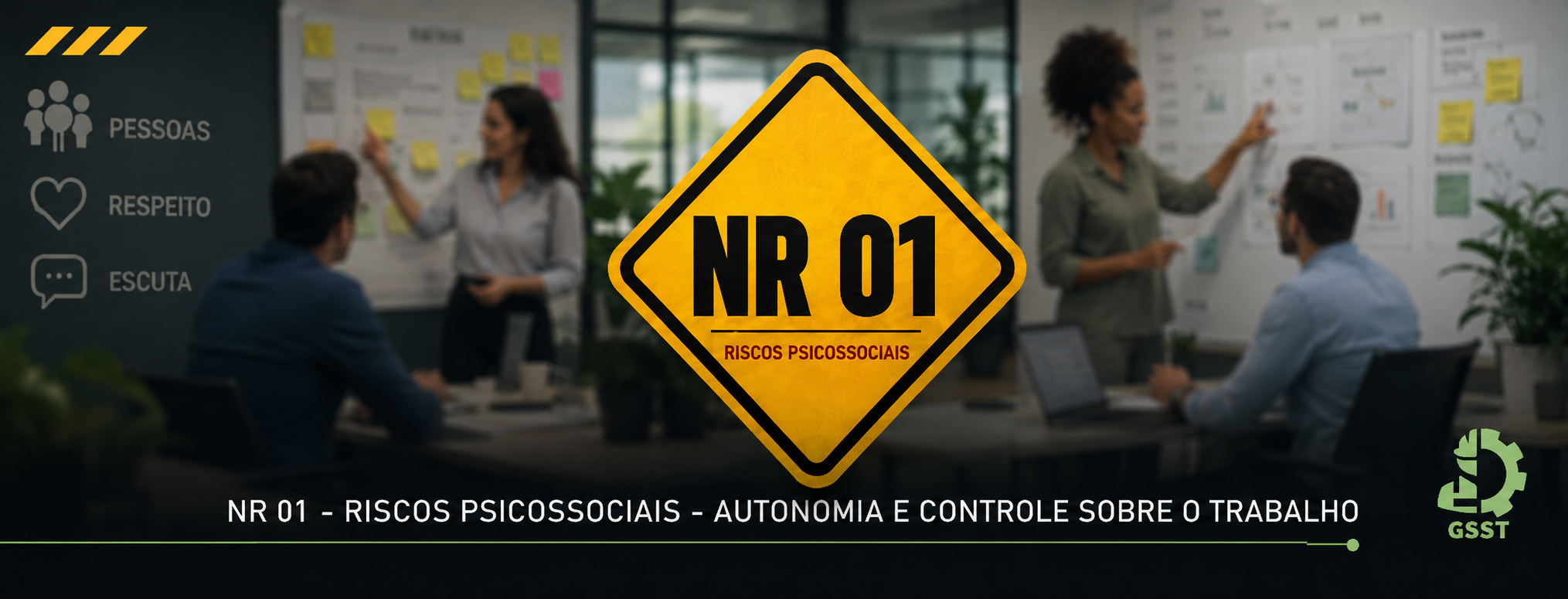 NR 01: RISCOS PSICOSSOCIAIS - AUTONOMIA E CONTROLE SOBRE O TRABALHO