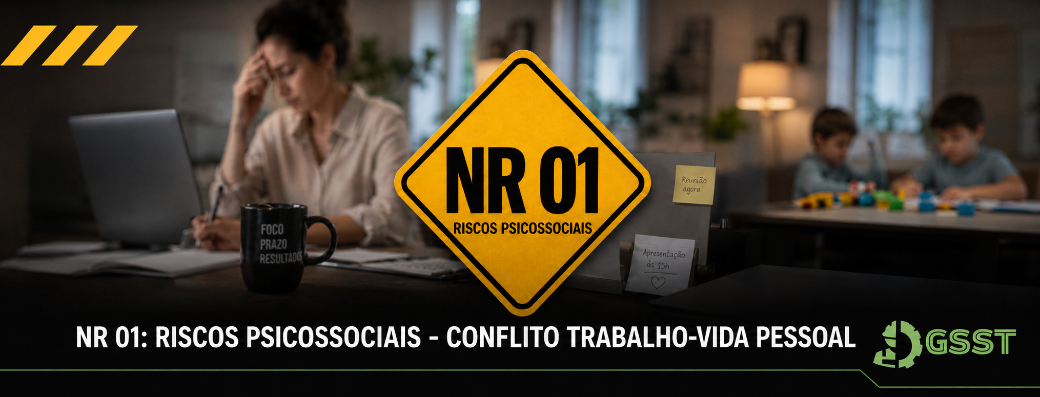 NR 01: RISCOS PSICOSSOCIAIS - CONFLITO TRABALHO-VIDA PESSOAL