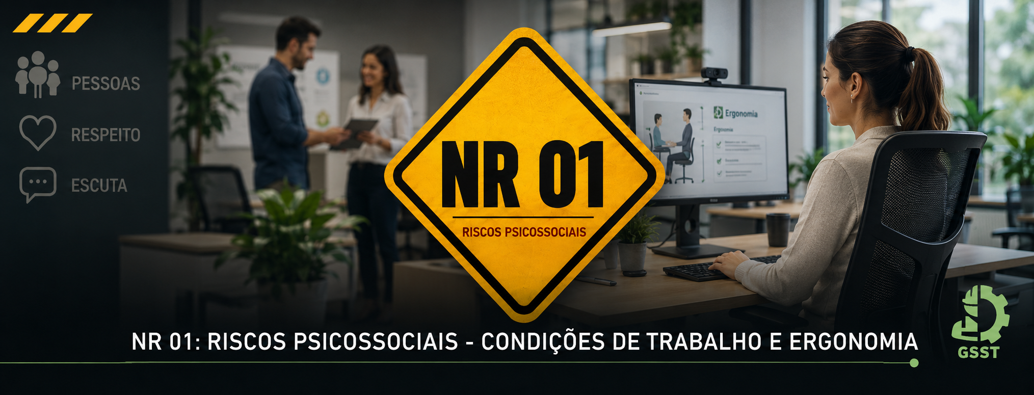 NR 01: RISCOS PSICOSSOCIAIS - CONDIÇÕES DE TRABALHO E ERGONOMIA